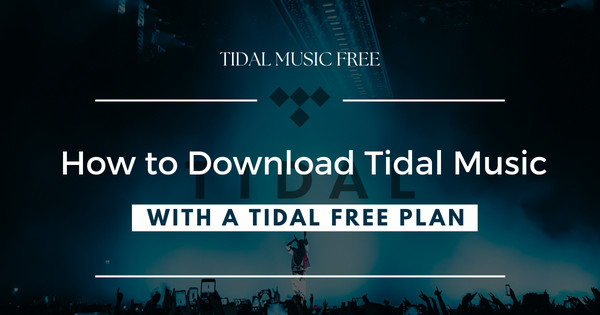 download tidal music with a free plan