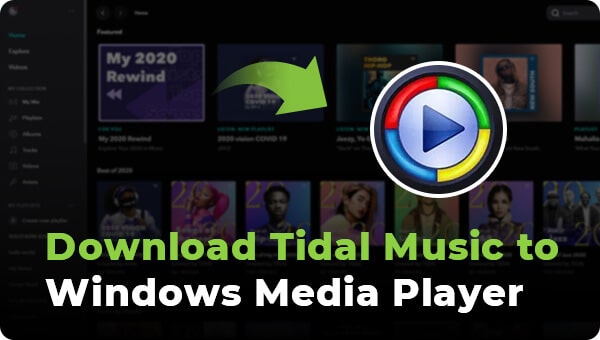 download tidal music to windows media player